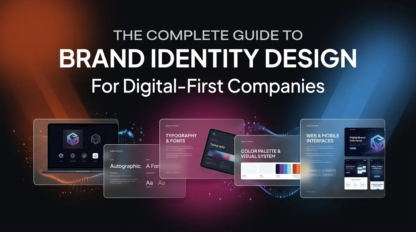 The Complete Guide to Brand Identity Design for Digital-First Companies